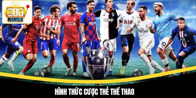 Hình thức cược thẻ thể thao