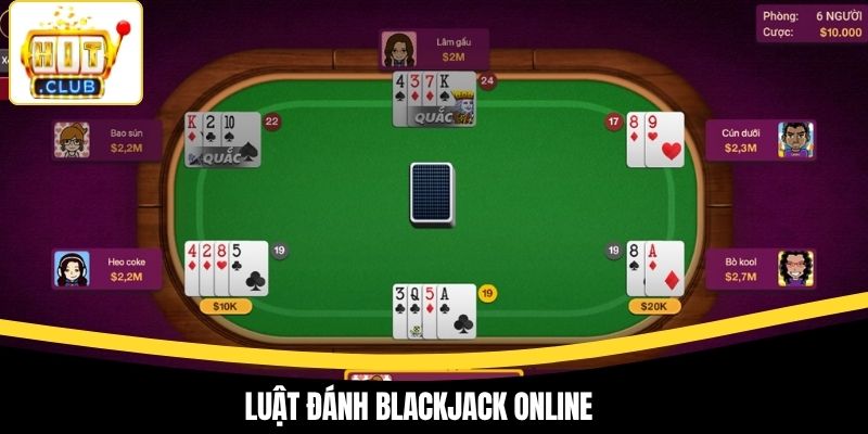 Luật đánh blackjack online