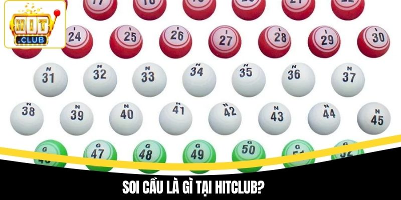 Soi cầu là gì tại Hitclub?